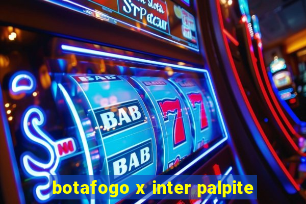 botafogo x inter palpite